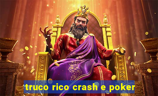 truco rico crash e poker