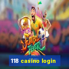 118 casino login