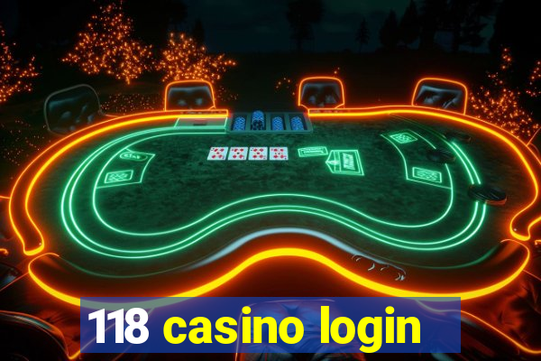 118 casino login