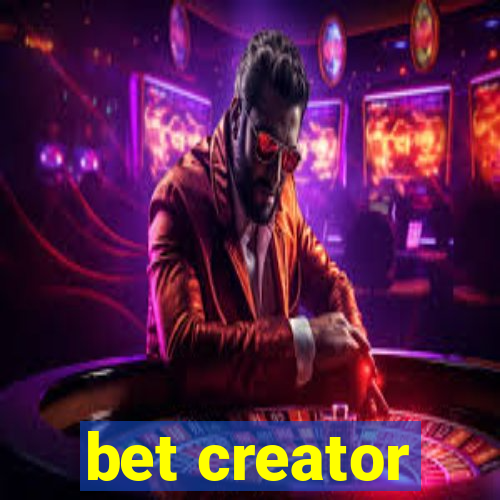 bet creator