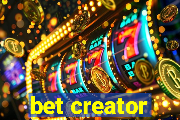 bet creator