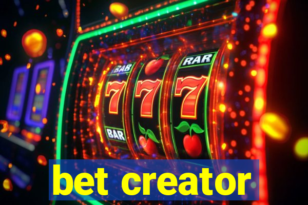 bet creator