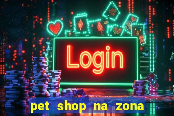 pet shop na zona noroeste em santos