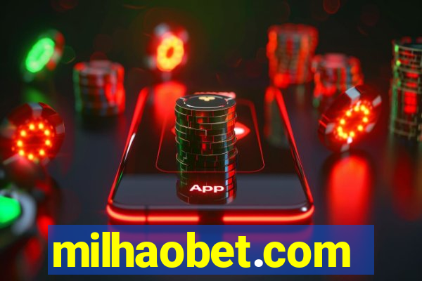 milhaobet.com