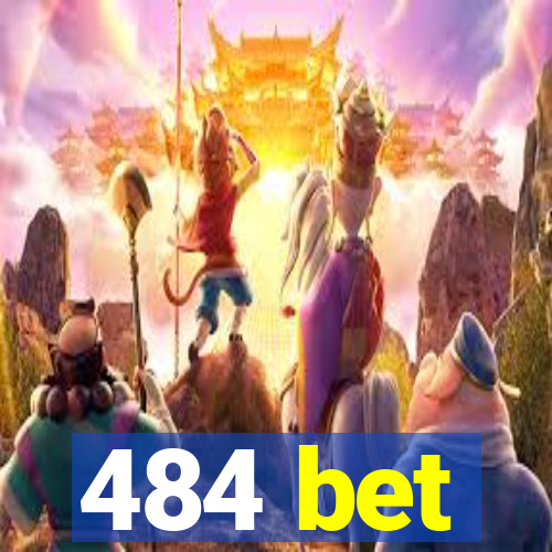 484 bet