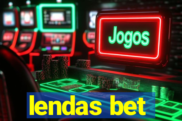 lendas bet