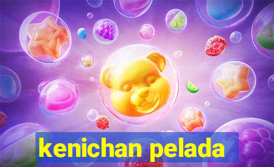 kenichan pelada