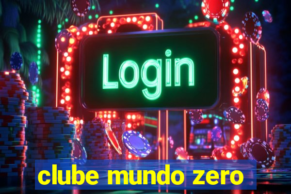 clube mundo zero