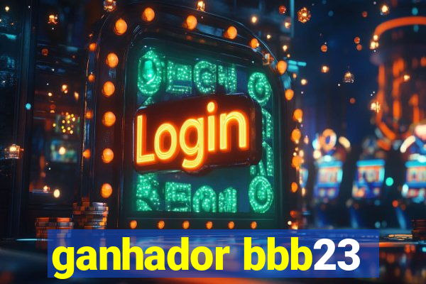 ganhador bbb23