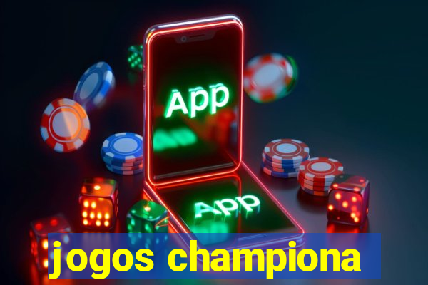 jogos championa