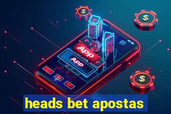 heads bet apostas