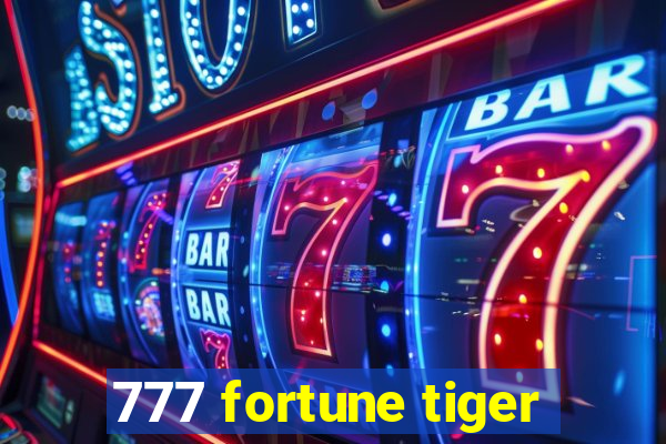 777 fortune tiger