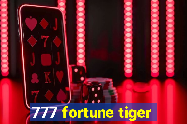 777 fortune tiger