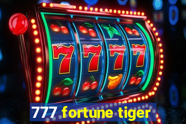 777 fortune tiger