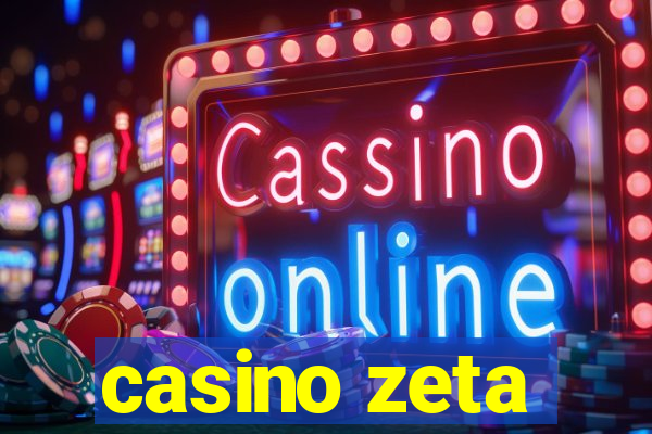 casino zeta