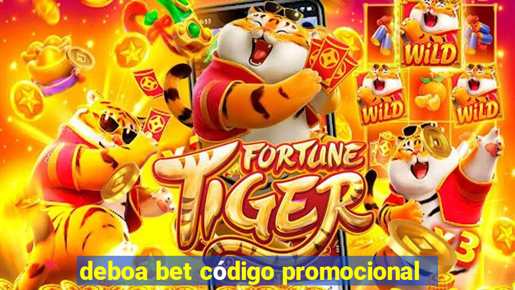 deboa bet código promocional