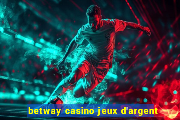 betway casino jeux d'argent