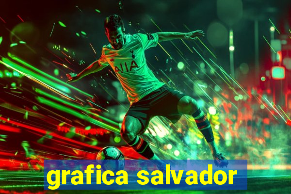 grafica salvador