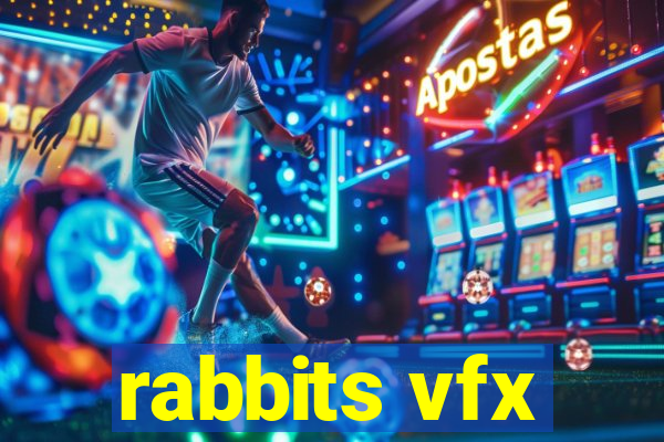 rabbits vfx