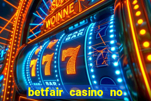 betfair casino no deposit bonus