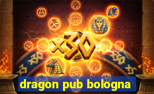 dragon pub bologna