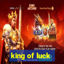 king of luck