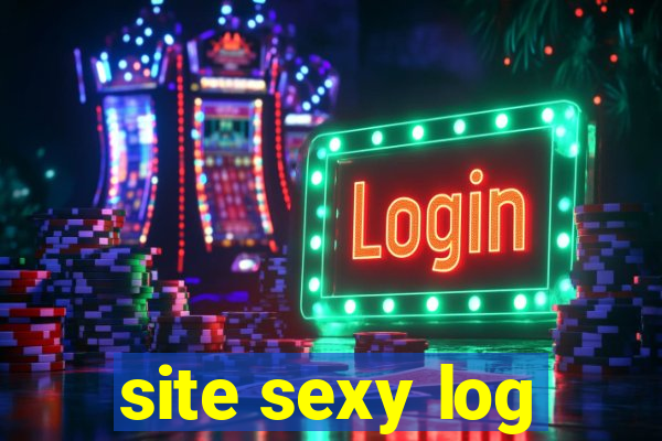 site sexy log