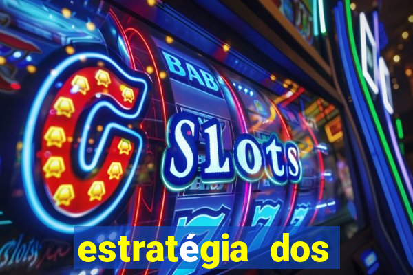 estratégia dos jogos slots