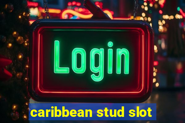 caribbean stud slot