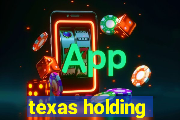 texas holding