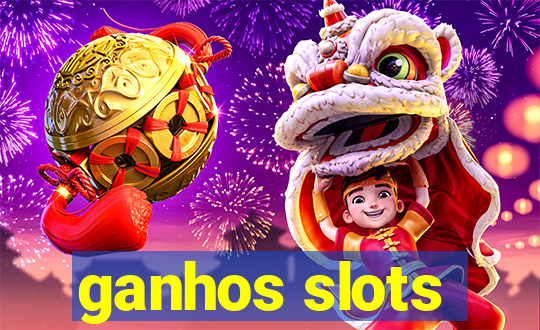 ganhos slots