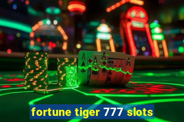 fortune tiger 777 slots