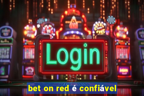 bet on red é confiável