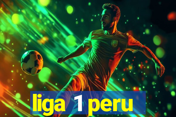 liga 1 peru