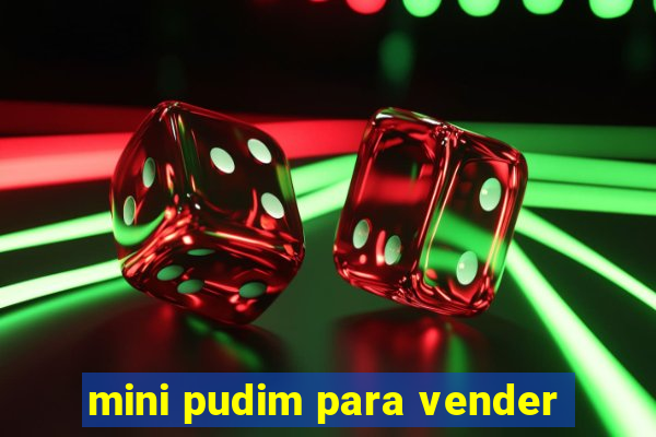 mini pudim para vender