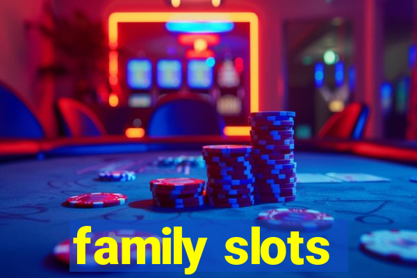 family slots