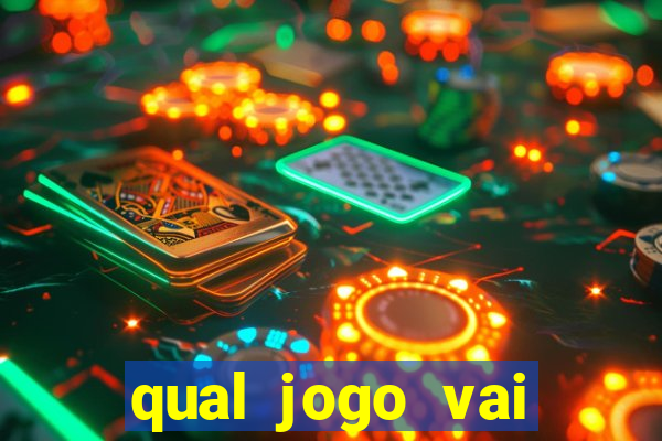 qual jogo vai passar hj na globo