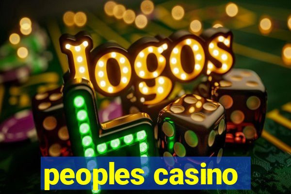 peoples casino