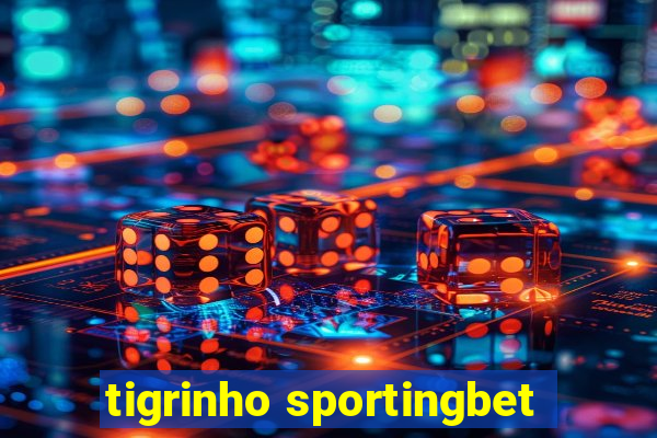 tigrinho sportingbet