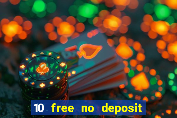 10 free no deposit casino uk 2018