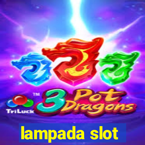 lampada slot