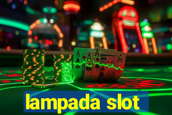 lampada slot