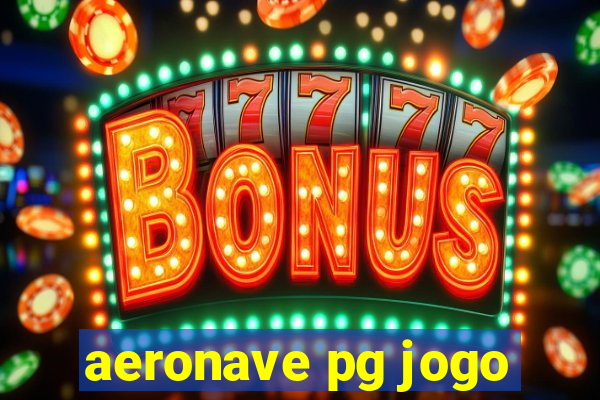 aeronave pg jogo