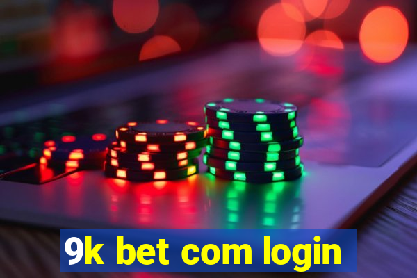 9k bet com login