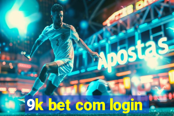 9k bet com login