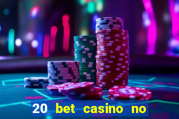 20 bet casino no deposit bonus