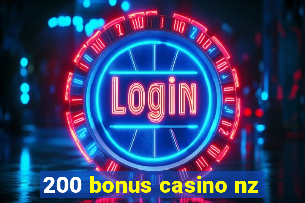 200 bonus casino nz