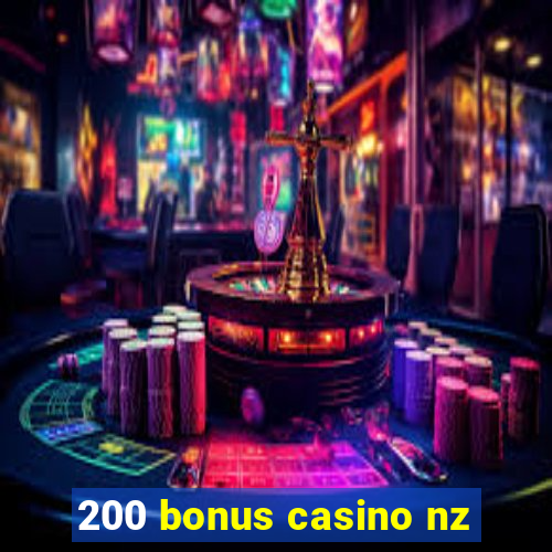 200 bonus casino nz