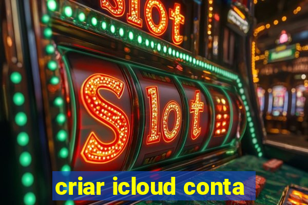 criar icloud conta