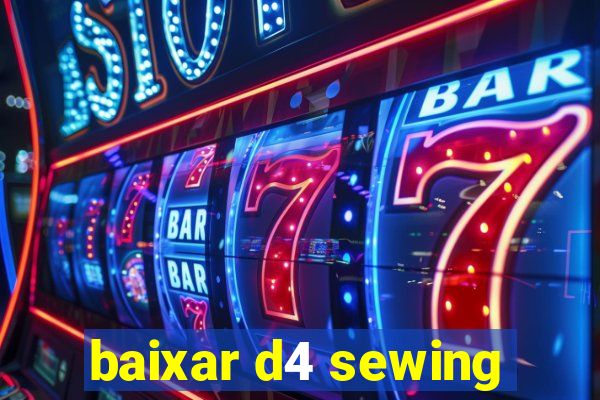 baixar d4 sewing